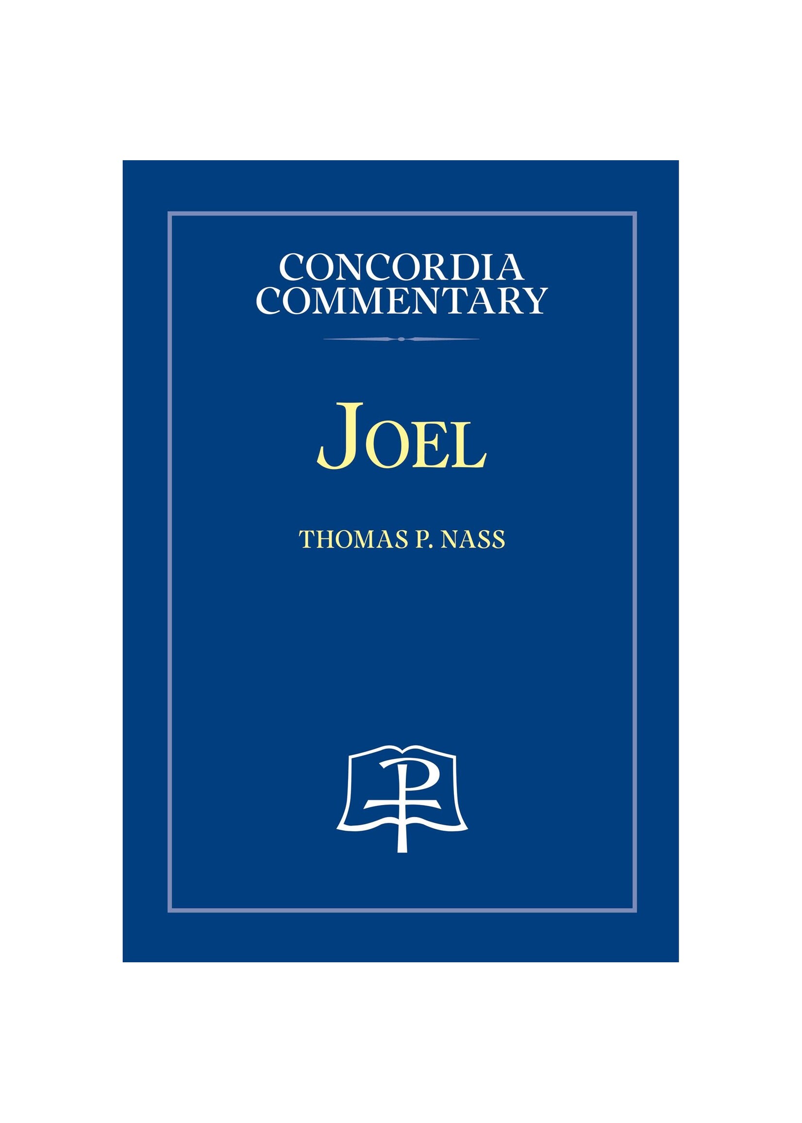 Concordia Commentary - Joel