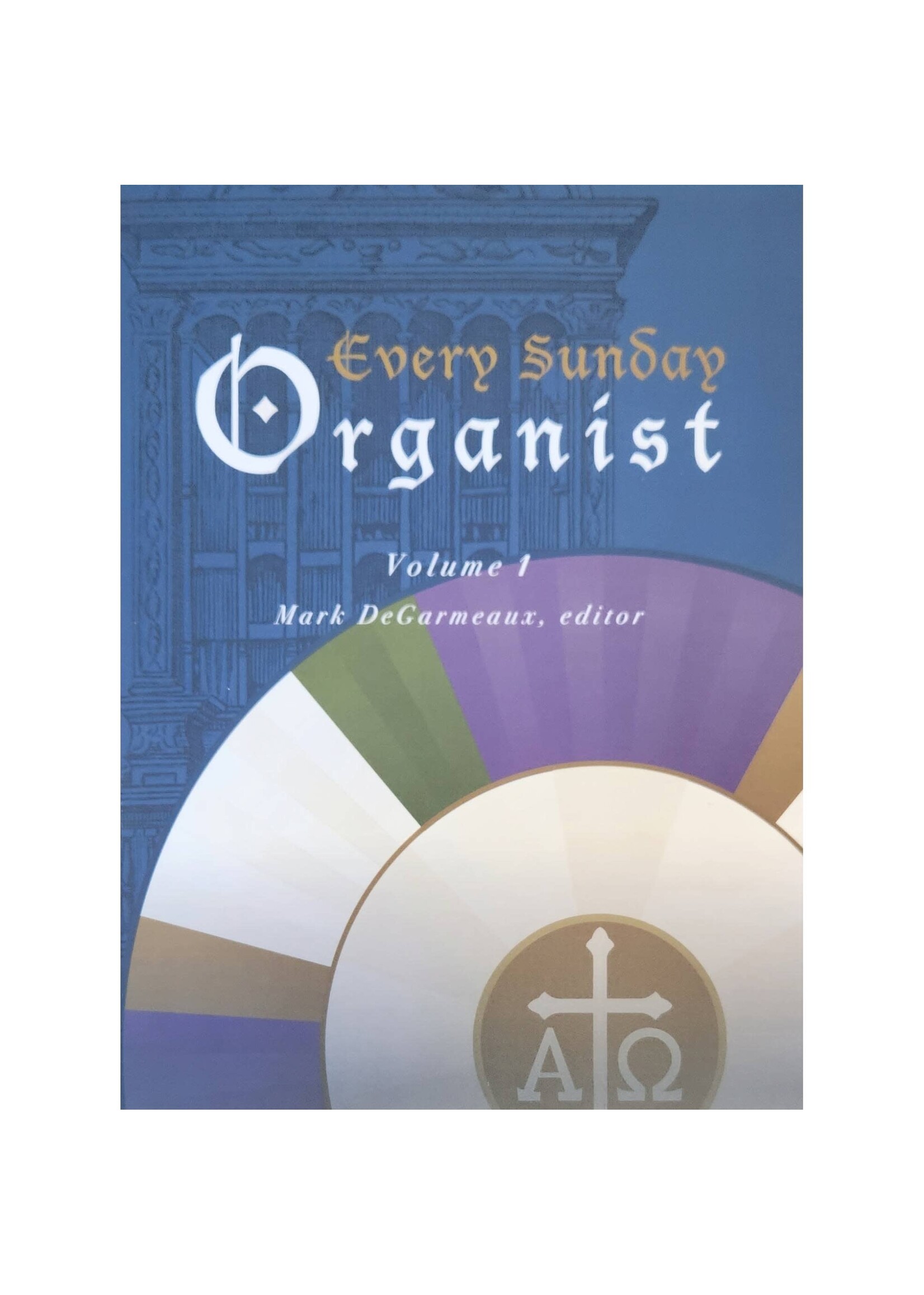 Every Sunday Organist Volume 1