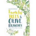 Family Trees & Olive Branches: Creating a Culture of Grace in Your Family