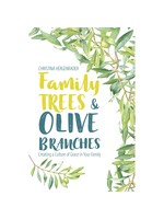 Family Trees & Olive Branches: Creating a Culture of Grace in Your Family