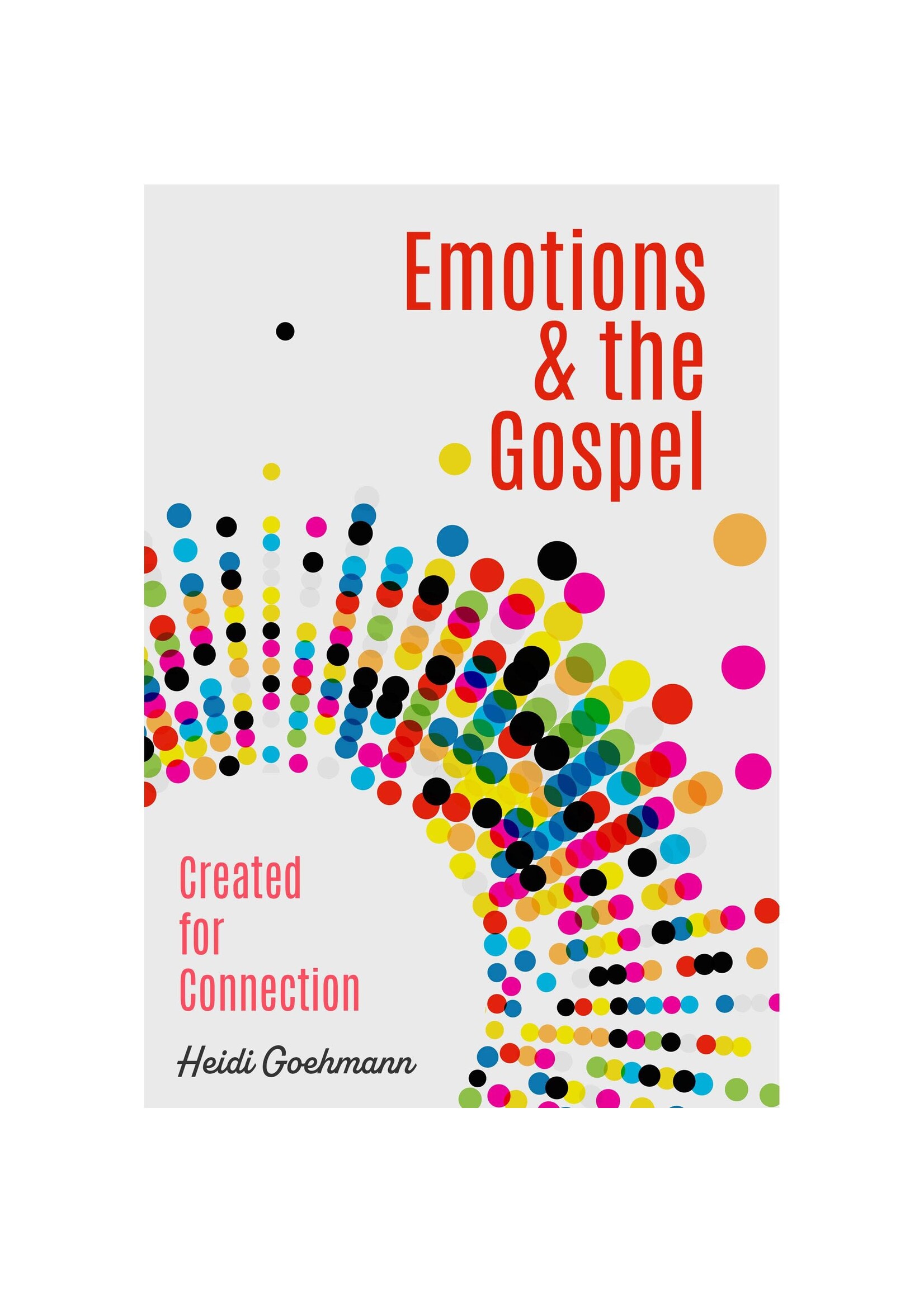 Emotions & the Gospel: Created for Connection