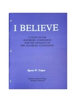 I Believe A Study of the Augsburg Confession