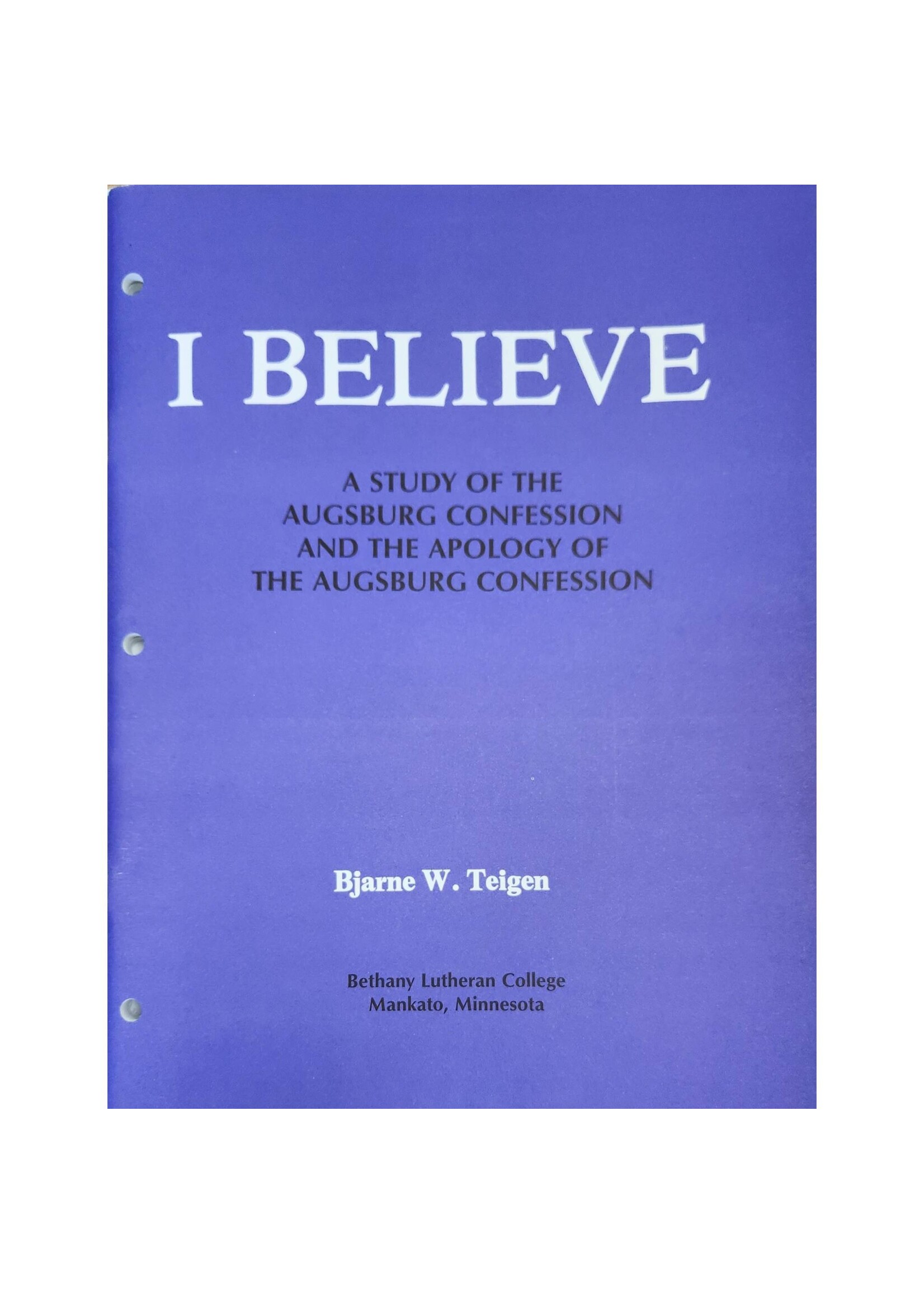 I Believe A Study of the Augsburg Confession