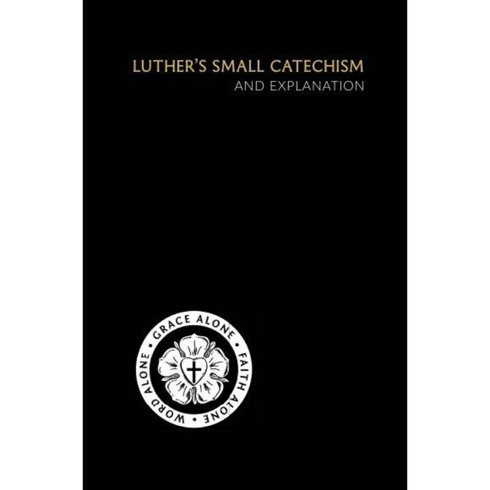 ELS Luther's Small Catechism & Explanation (ESV) 2023