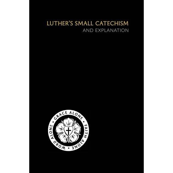 ELS Luther's Small Catechism &amp; Explanation (ESV) 2023 - Bethany Lutheran College Bookstore
