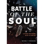Battle of the Soul: Luther Reforms Vice and Virtue