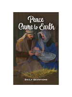 Peace Came to Earth - Daily Devotions for Advent and Christmas