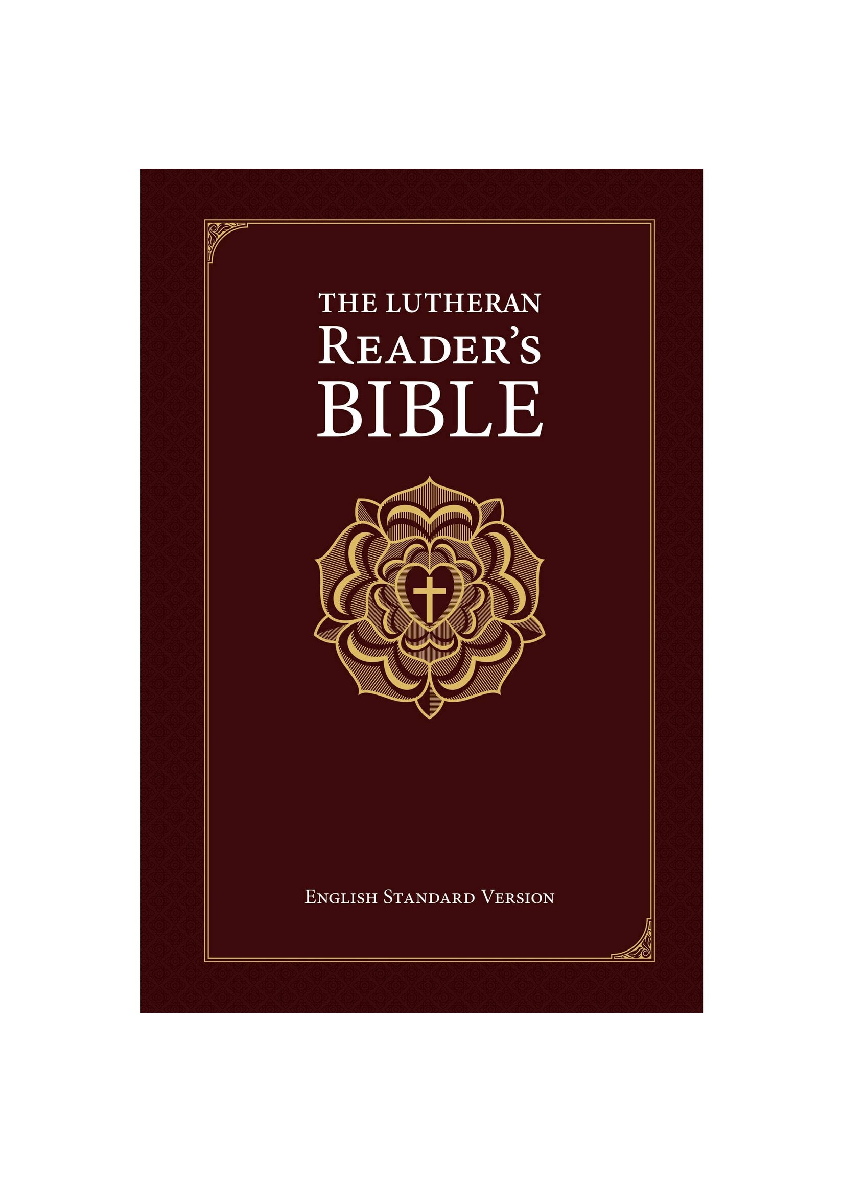 The Lutheran Reader's Bible (ESV) English Standard Version