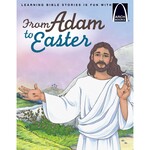 From Adam To Easter (Arch Book)