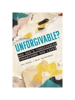 Unforgivable? How God’s Forgiveness Transforms Our Lives