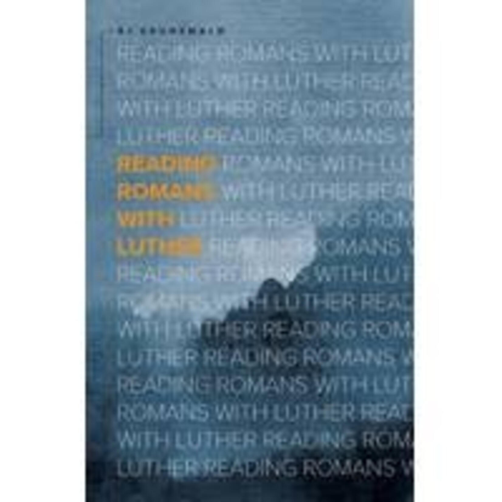 Reading Romans With Luther