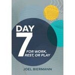 Day 7: For Work, Rest, or Play