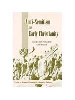 Anti-Semitism and Early Christianity - Issues of Polemic and Faith
