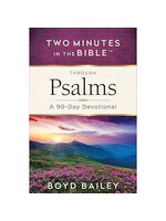Two Minutes in the Bible Through Psalms: A 90-Day Devotional
