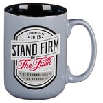 Stand Firm in the Faith Ceramic Mug - Gray - 1 Corinthians 16:13