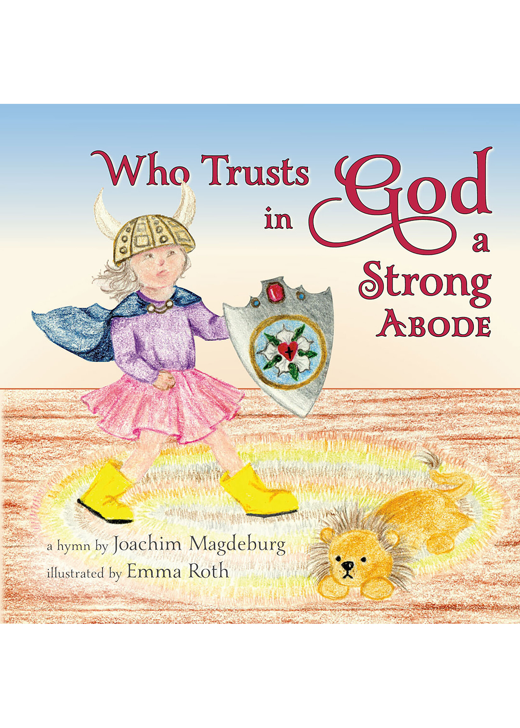 Who Trusts in God a Strong Abode (Board Book)
