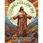 Come, Follow Me: A Year of Devotions on the Life of Jesus