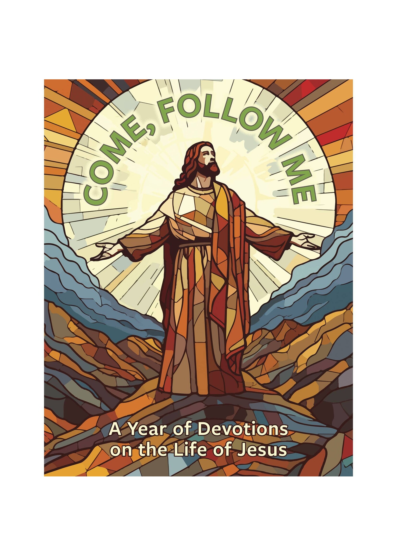 Come, Follow Me: A Year of Devotions on the Life of Jesus