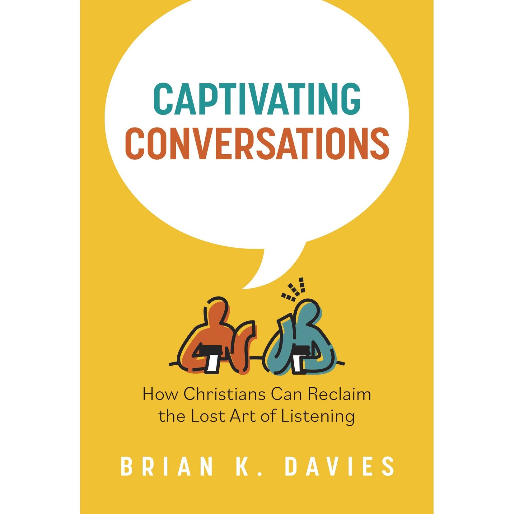 Captivating Conversations: How Christians Can Reclaim the Lost Art of Listening