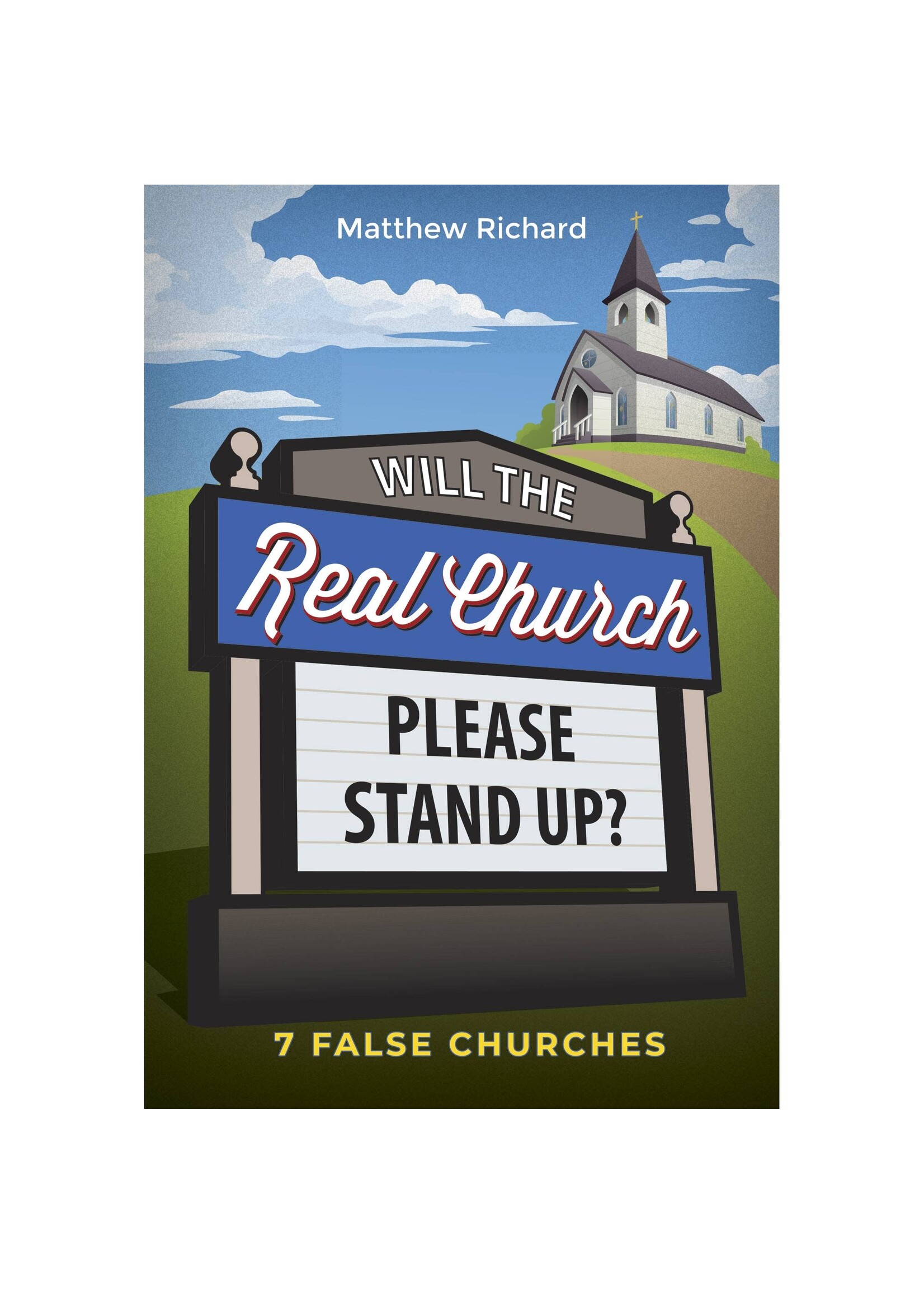 Will the Real Church Please Stand up? 7 False Churches