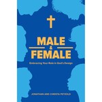 Male & Female: Embracing Your Role in God’s Design