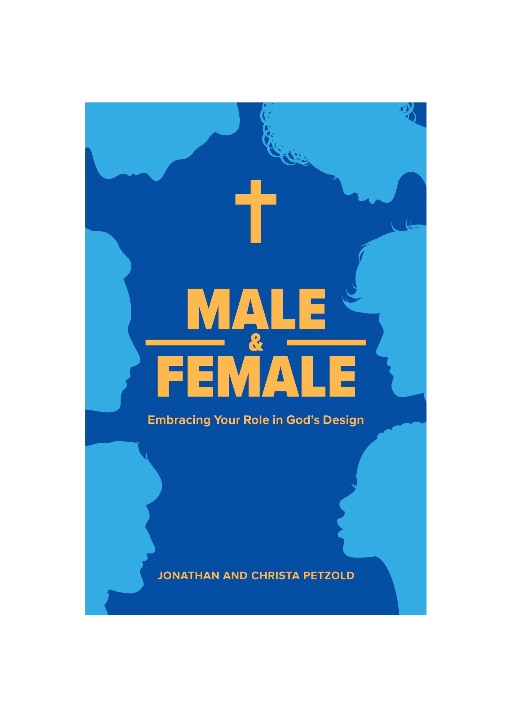 Male & Female: Embracing Your Role in God’s Design