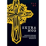 Extra Nos: Discovering Grace Outside Myself
