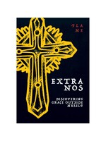 Extra Nos: Discovering Grace Outside Myself
