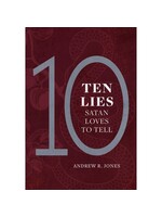 Ten Lies Satan Loves to Tell