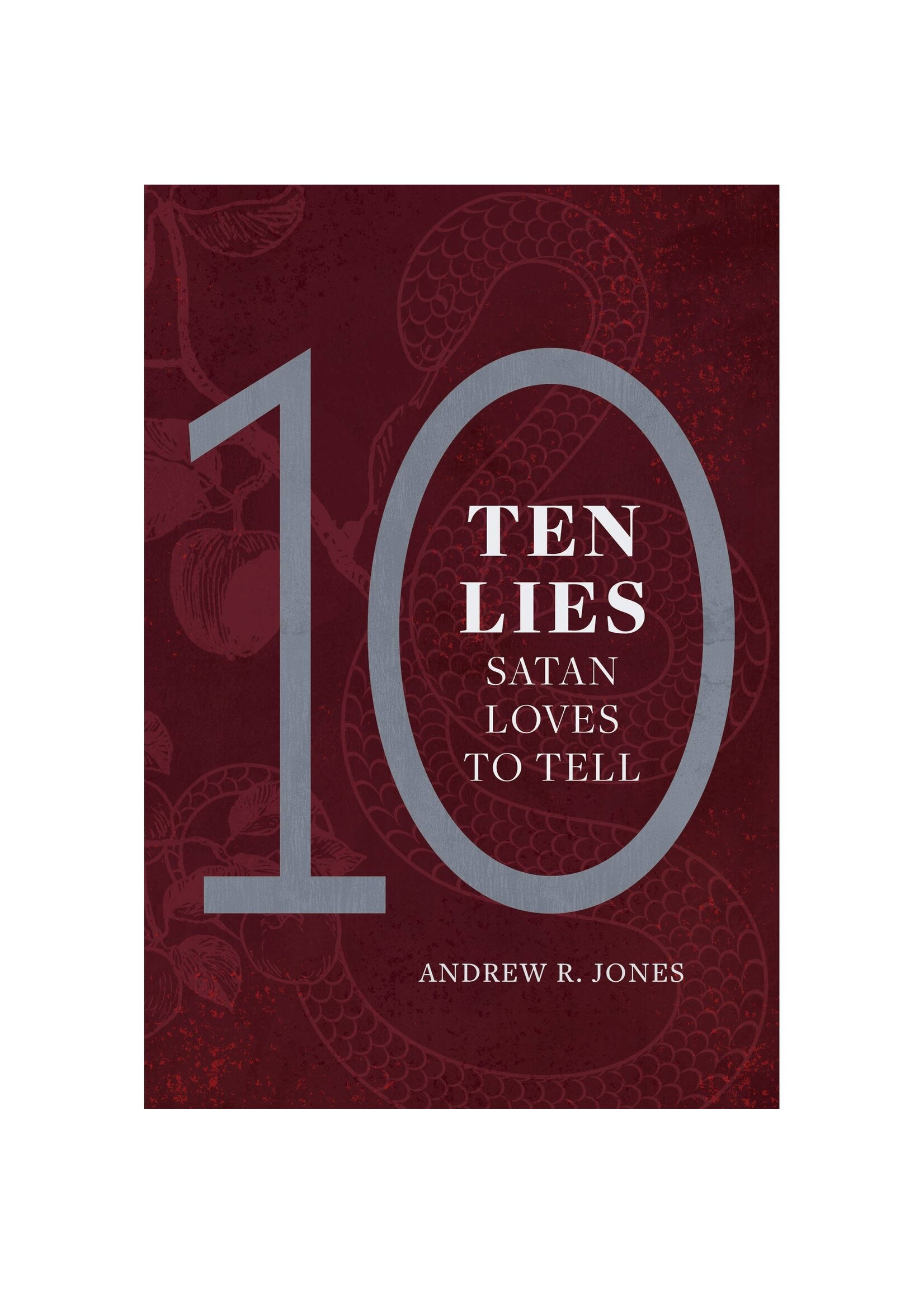 Ten Lies Satan Loves to Tell