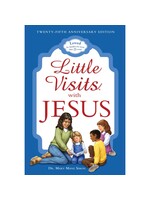 Little Visits with Jesus: 25th Anniversary Edition