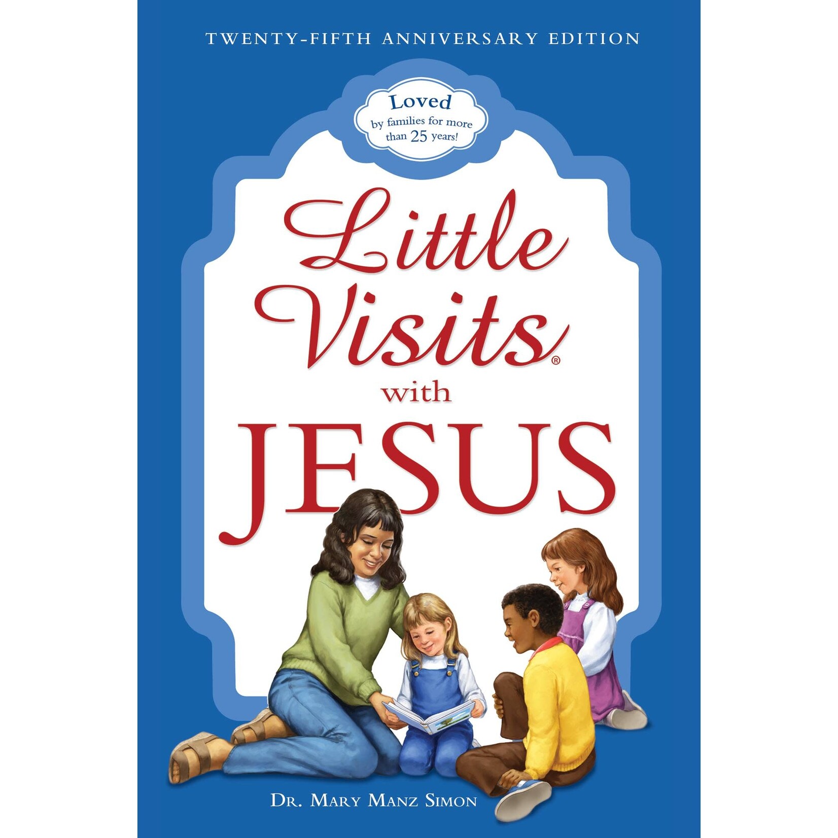 Little Visits with Jesus: 25th Anniversary Edition