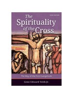 The Spirituality of the Cross - Third Edition