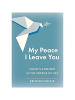 My Peace I Leave You: Christ’s Comfort in the Storms of Life
