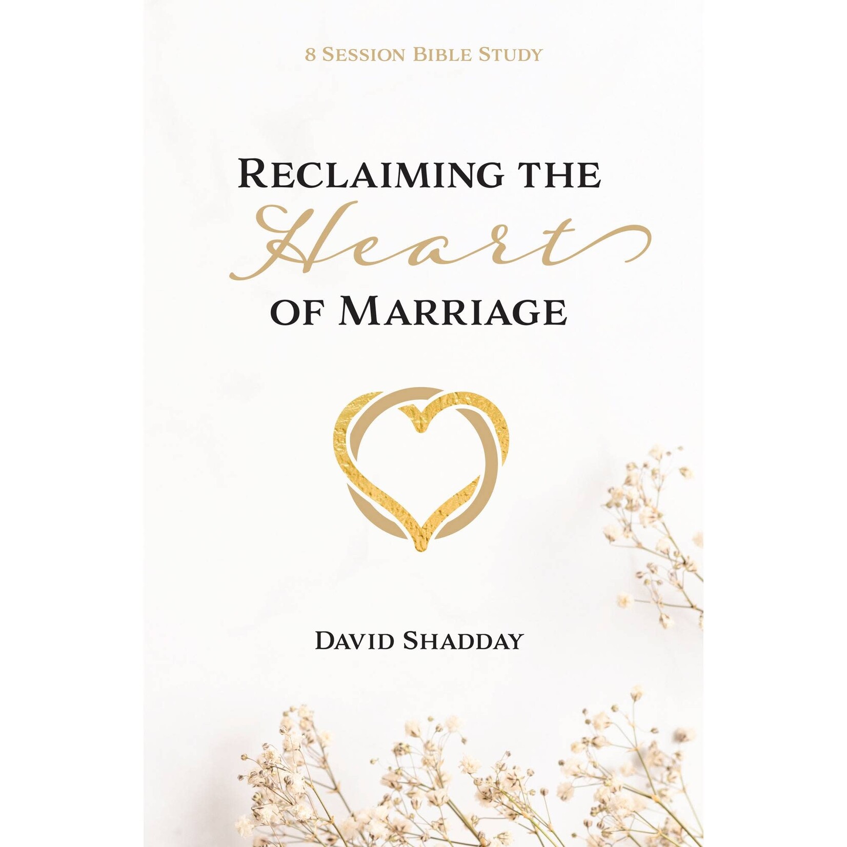 Reclaiming the Heart of Marriage