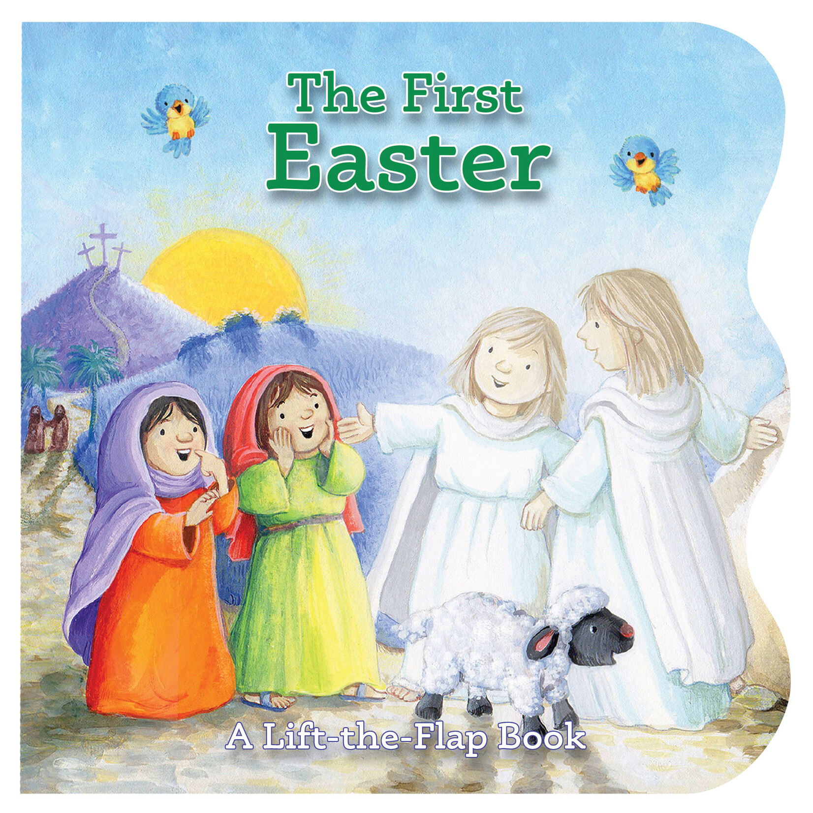 The First Easter: A Lift-the-Flap Book