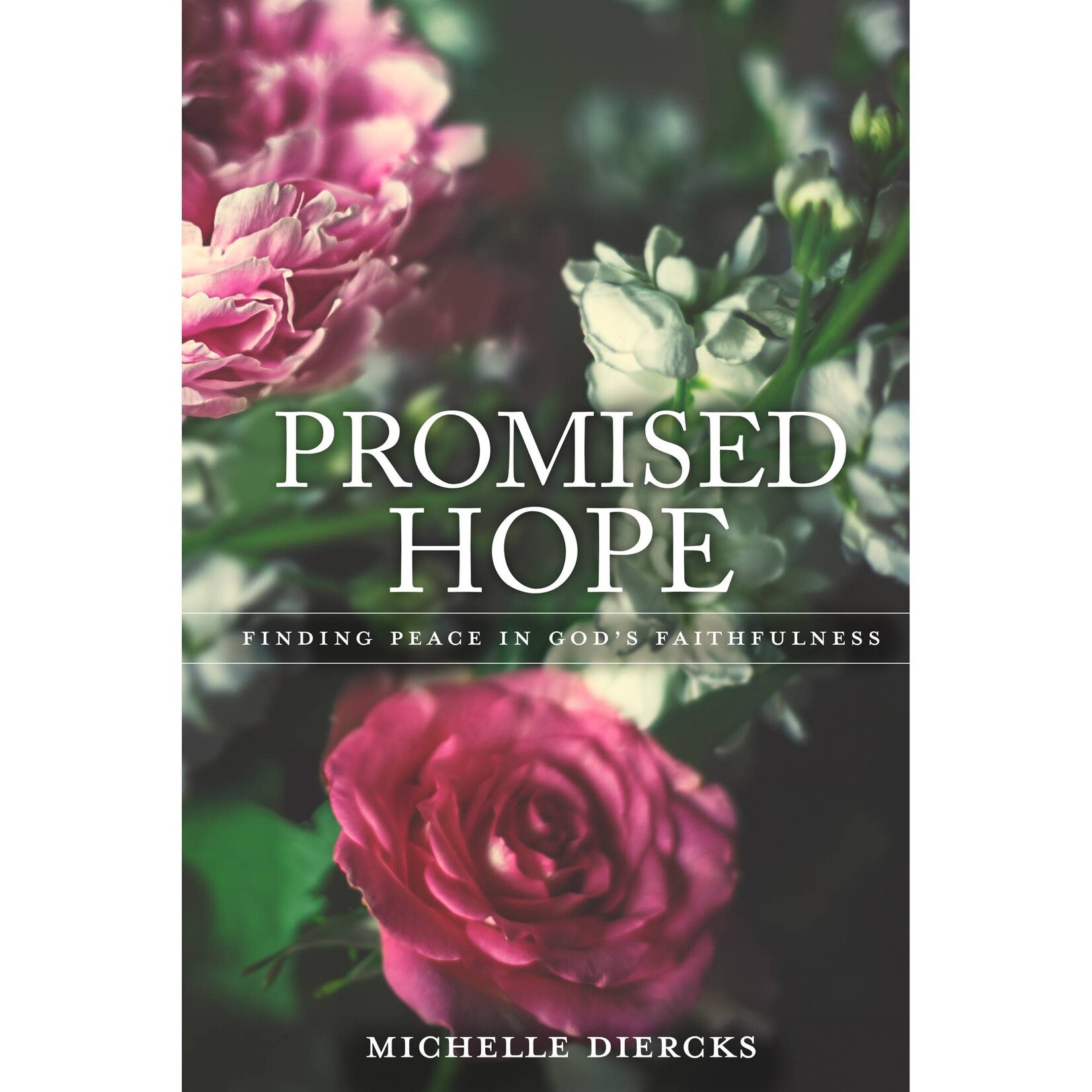 Promised Hope: Finding Peace in God’s Faithfulness
