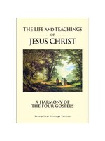 The Life and Teachings of Christ: A Harmony of the Four Gospels