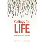 Callings for Life: God's Plan, Your Purpose