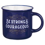 Be Strong & Courageous Camp Style Mug - Blue - Joshua 1:9