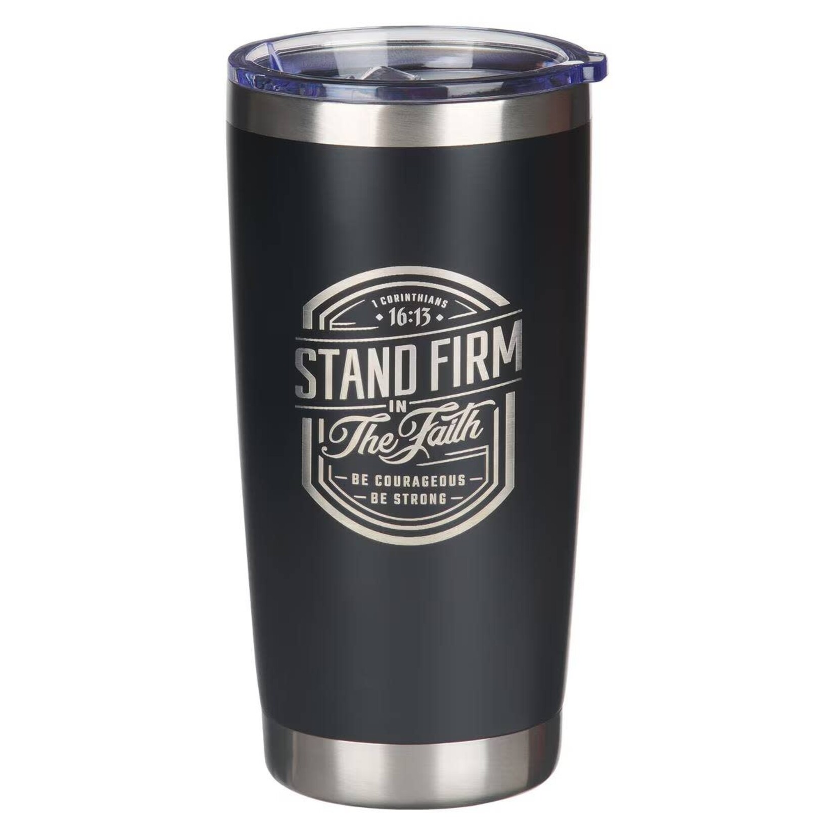 Stand Firm Black in the Faith Stainless Steel Travel Tumbler - 1 Corinthians 16:15