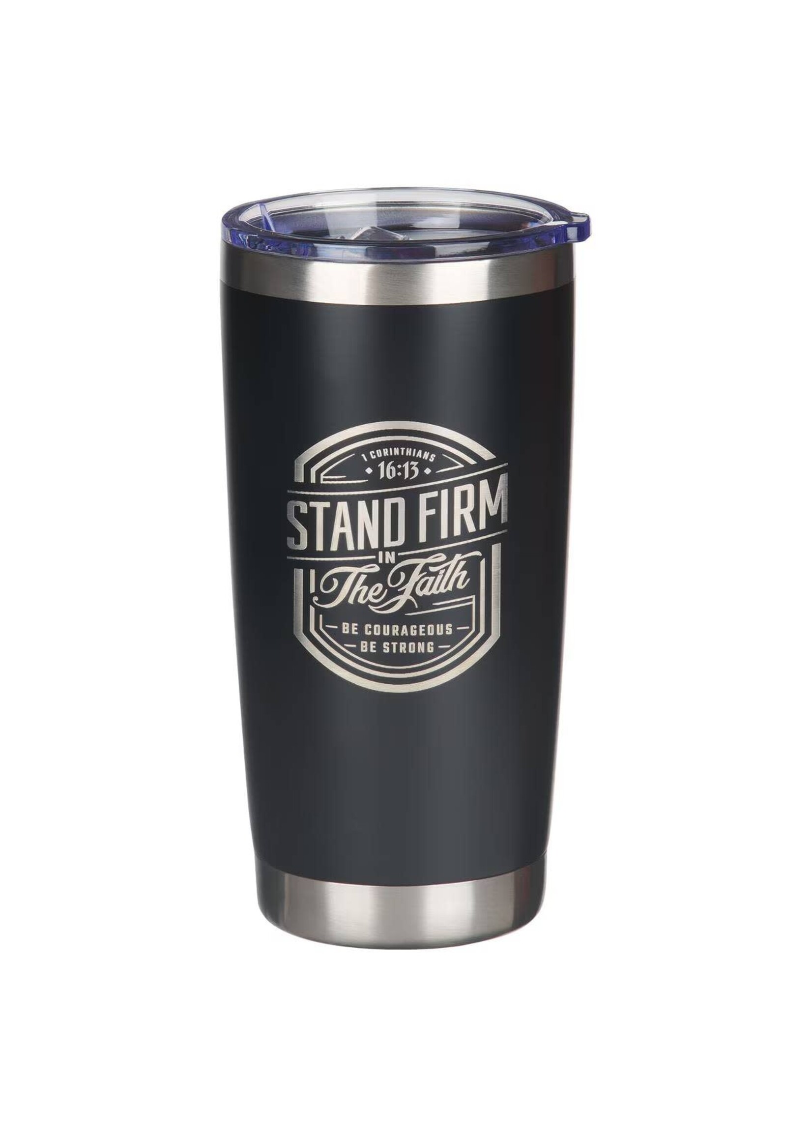 Stand Firm Black in the Faith Stainless Steel Travel Tumbler - 1 Corinthians 16:15