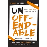 Unoffendable: How Just One Change Can Make All of Life Better