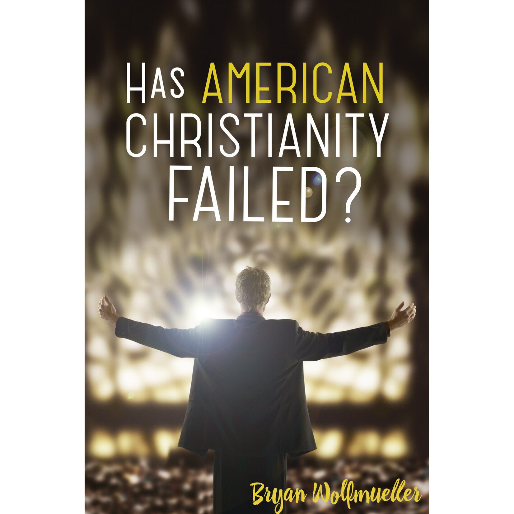 Has American Christianity Failed?
