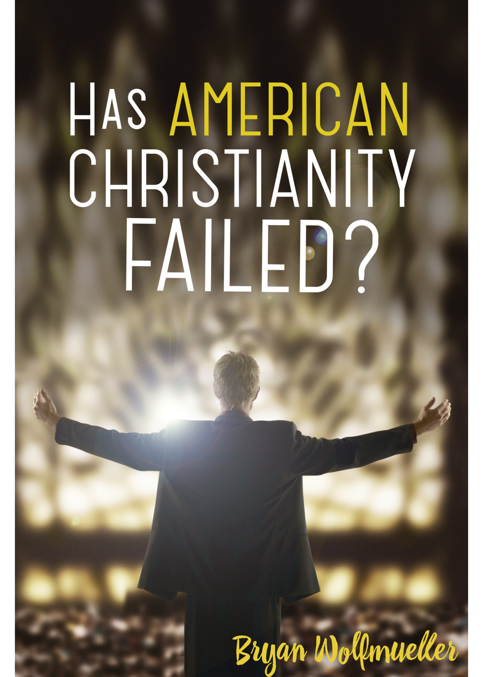 Has American Christianity Failed?