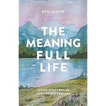 The Meaning Full Life