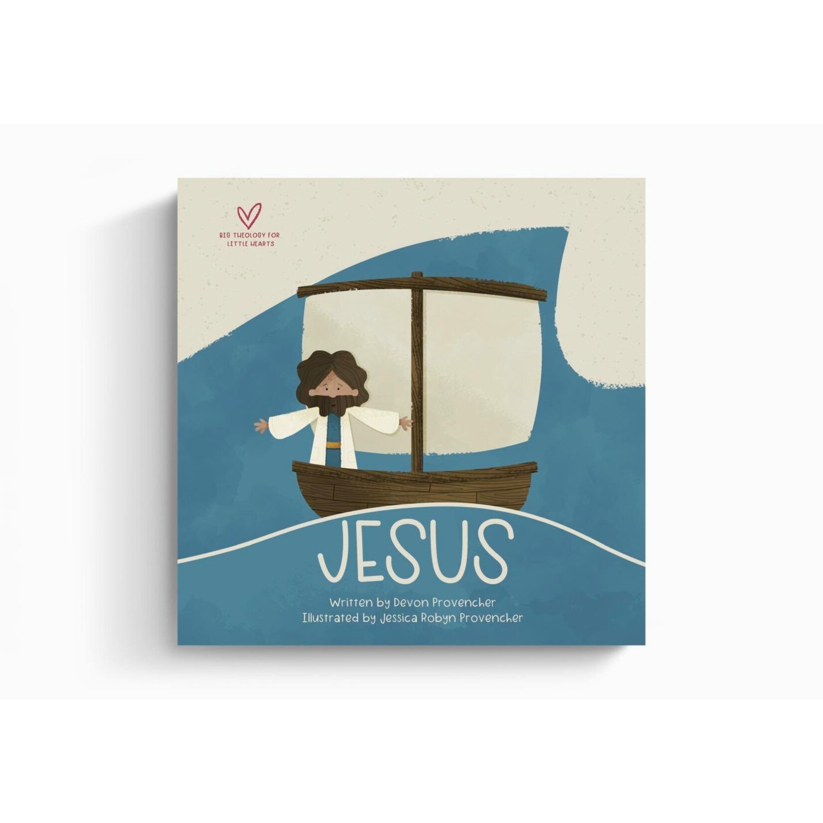 Jesus - Big Theology For Little Hearts, Board Book