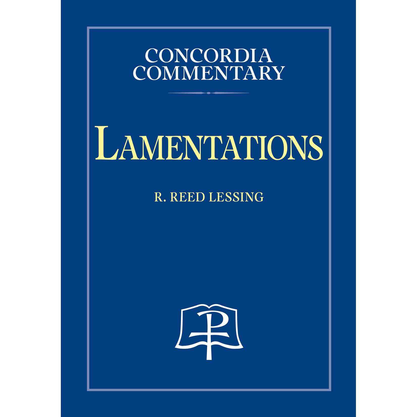 Concordia Commentary - Lamentations