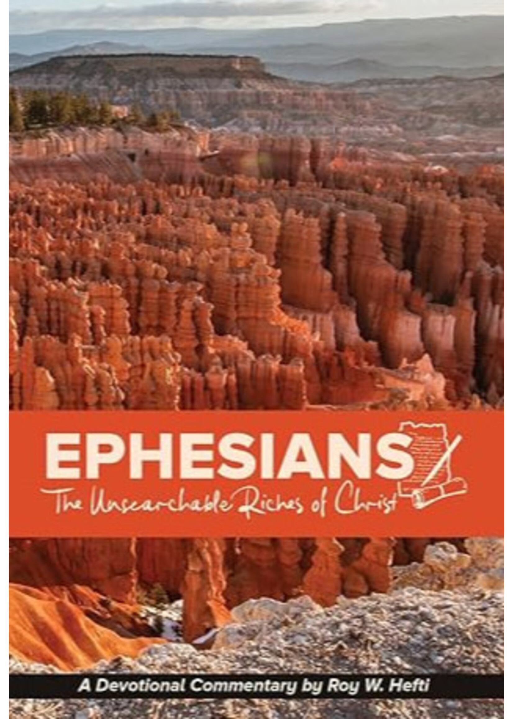 Ephesians: The Unsearchable Riches of Christ