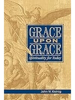Grace Upon Grace: Spirituality for Today